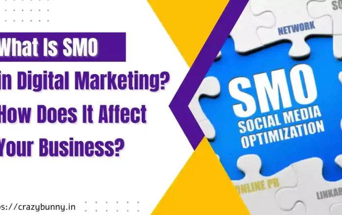 What Is SMO In Digital Marketing? How Does It Affect Your Business?