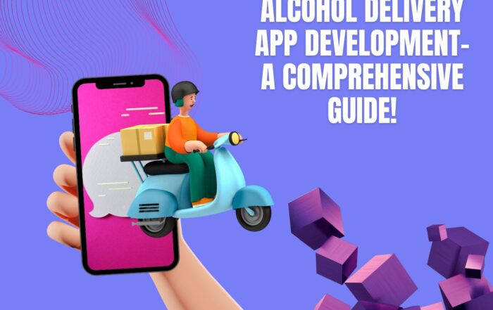 Alcohol delivery app development A comprehensive guide!