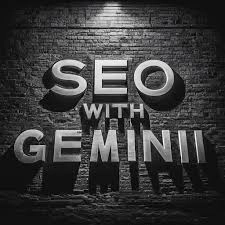 Adapting Your SEO Strategy for Gemini