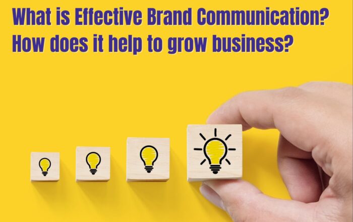 What is Effective Brand Communication ? How does it help to grow business?