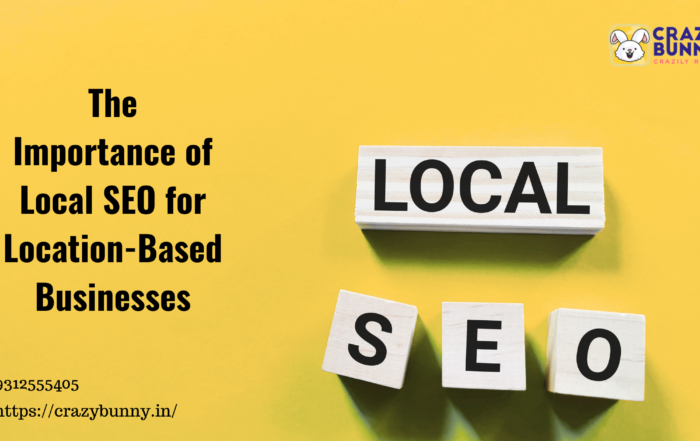 The Importance of Local SEO for Location-Based Businesses