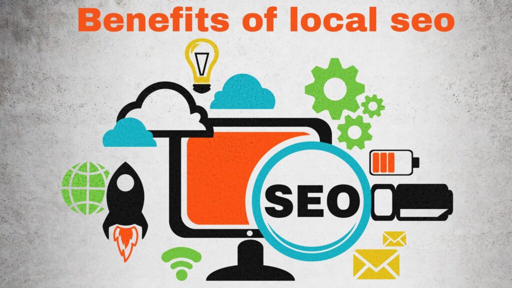 Benefits of Local SEO for Businesses
