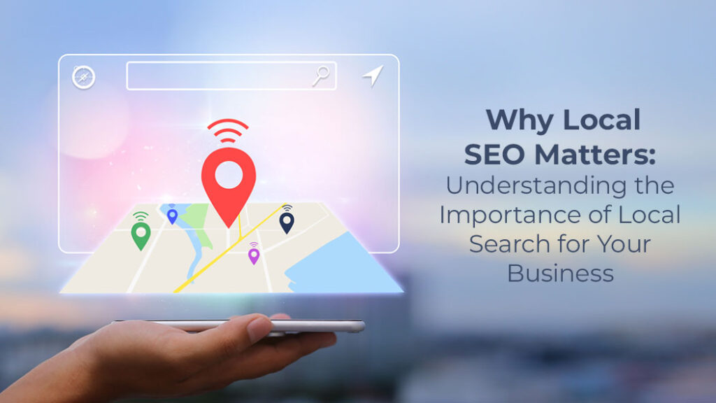 Why Local SEO Matters for Location-Based Businesses